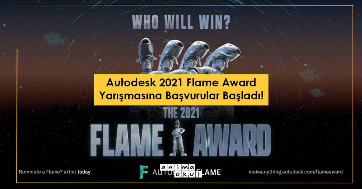 Autodesk 2021 Flame Award Yarışmasına Başvurular Başladı!