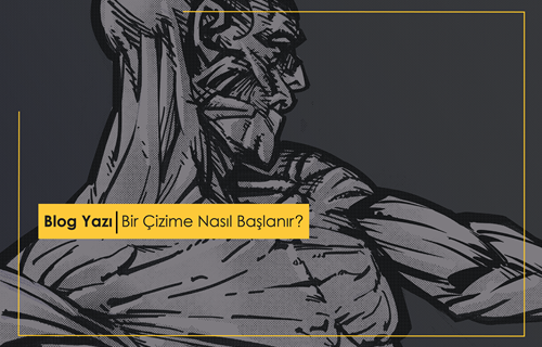 Çizime Nasıl Başlanır?