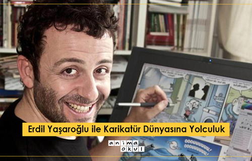 Erdil Yaşaroğlu ile Karikatür Dünyasına Yolculuk