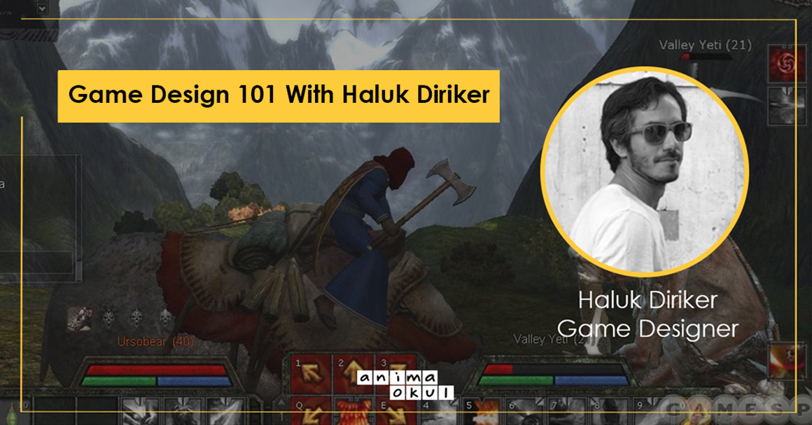 Game Design 101 With Haluk Diriker