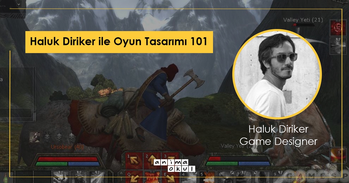 Haluk Diriker ile Oyun Tasarımı 101