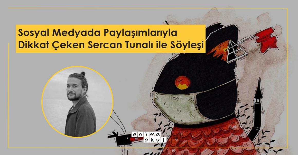 Sosyal Medyada Paylaşımlarıyla Dikkat Çeken Sercan Tunalı ile Söyleşi