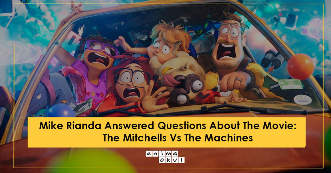 Mike Rianda Answered Questions About The Movie: The Mitchells Vs The Machines
