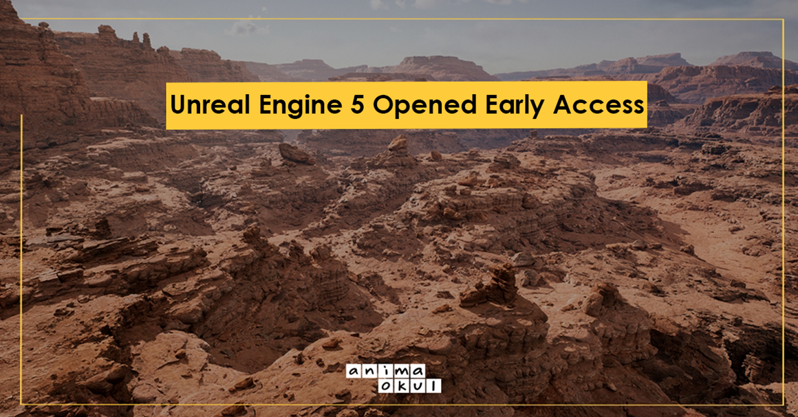 Unreal Engine 5 Opened Early Access