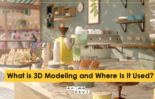 What is 3D Modeling and Where Is It Used?